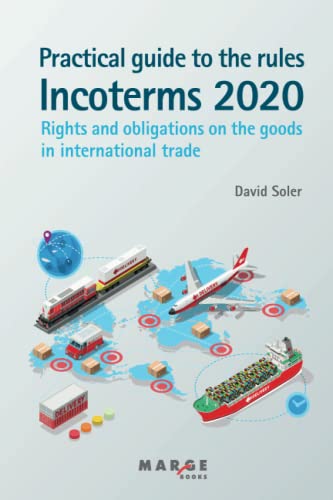 Practical guide to the Incoterms 2020 rules (Gestiona, Band 0)