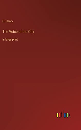 The Voice of the City: in large print