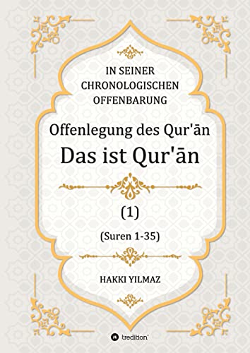 Offenlegung des Qur’ān: Das ist der Qur’ān: Das ist der Qur¿¿n (Tabyīnu’l-Qur’an)