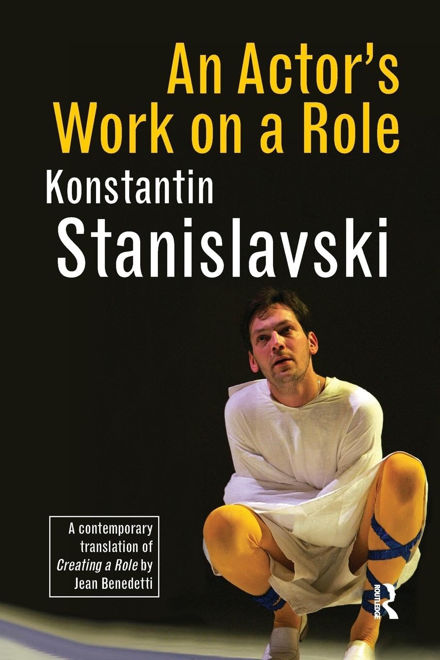 Konstantin Stanislavski An Actor's Work On A Role