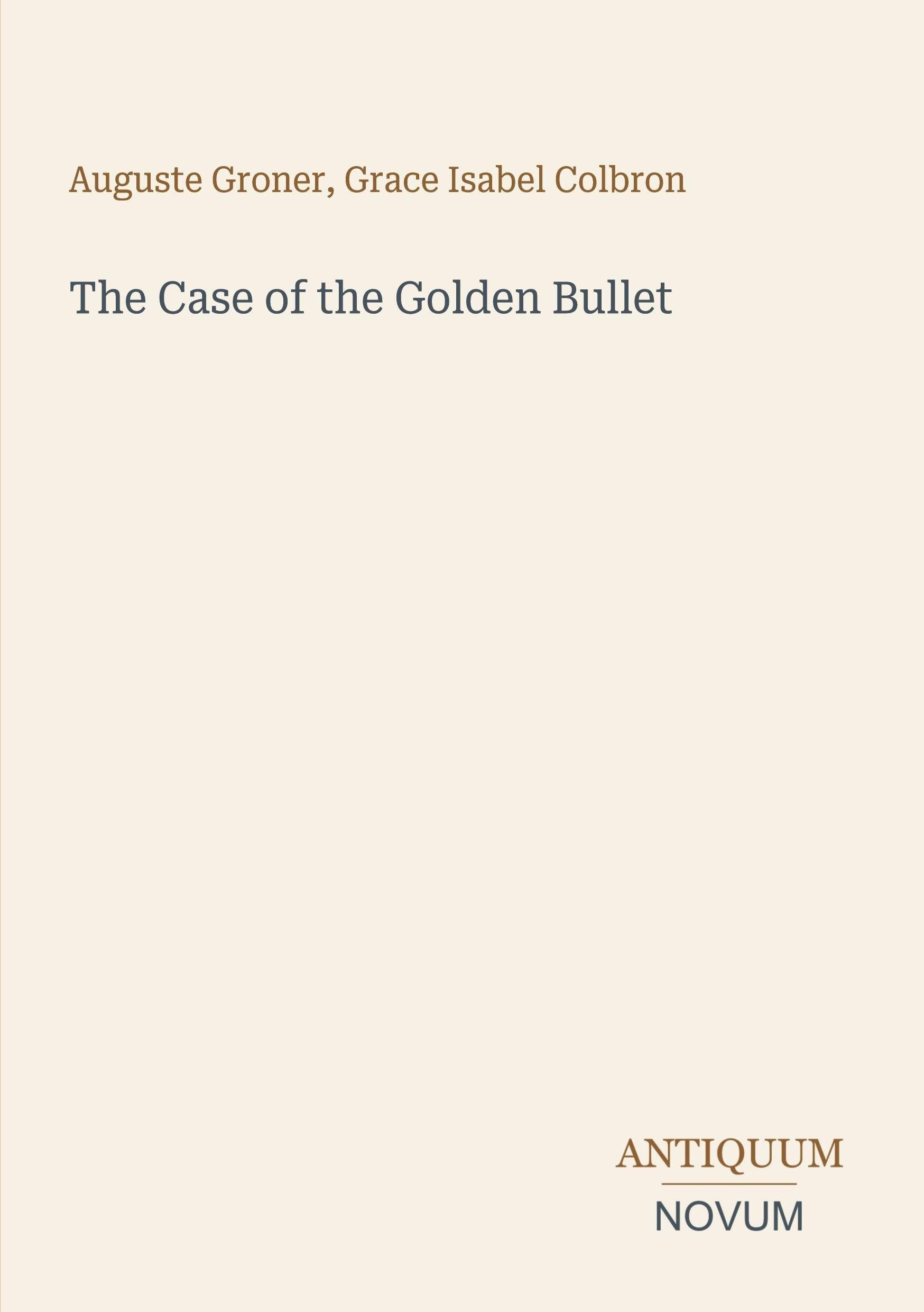 The Case of the Golden Bullet