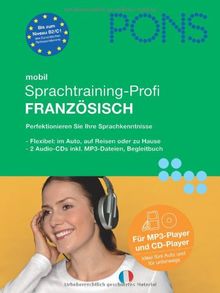 PONS mobil. Sprachtraining-Profi Französisch. MP3-CD: Das perfekte Sprachtraining für unterweges