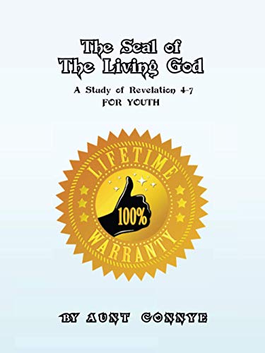 The Seal of The Living God: A Study of Revelation 4-7 For Youth