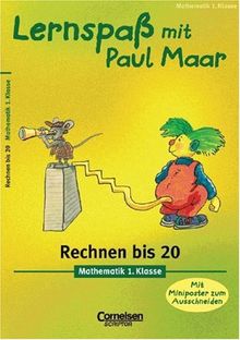 Lernspaß mit Paul Maar. Rechnen bis 20. Mathematik 1. Klasse