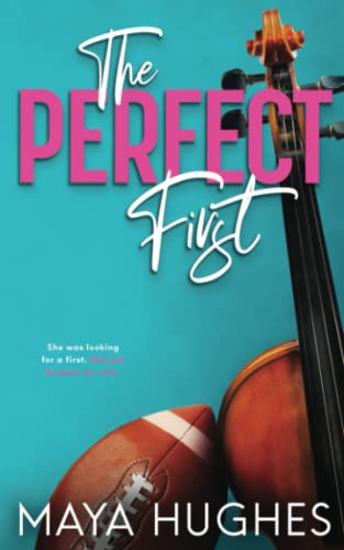 Maya Hughes The Perfect First