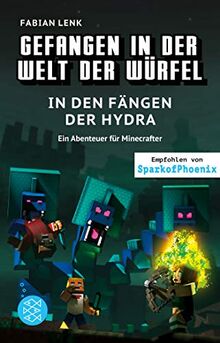 Gefangen in der Welt der Würfel. In den Fängen der Hydra. Ein Abenteuer für Minecrafter