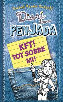 Diari d'una penjada. KFT tot sobre mi