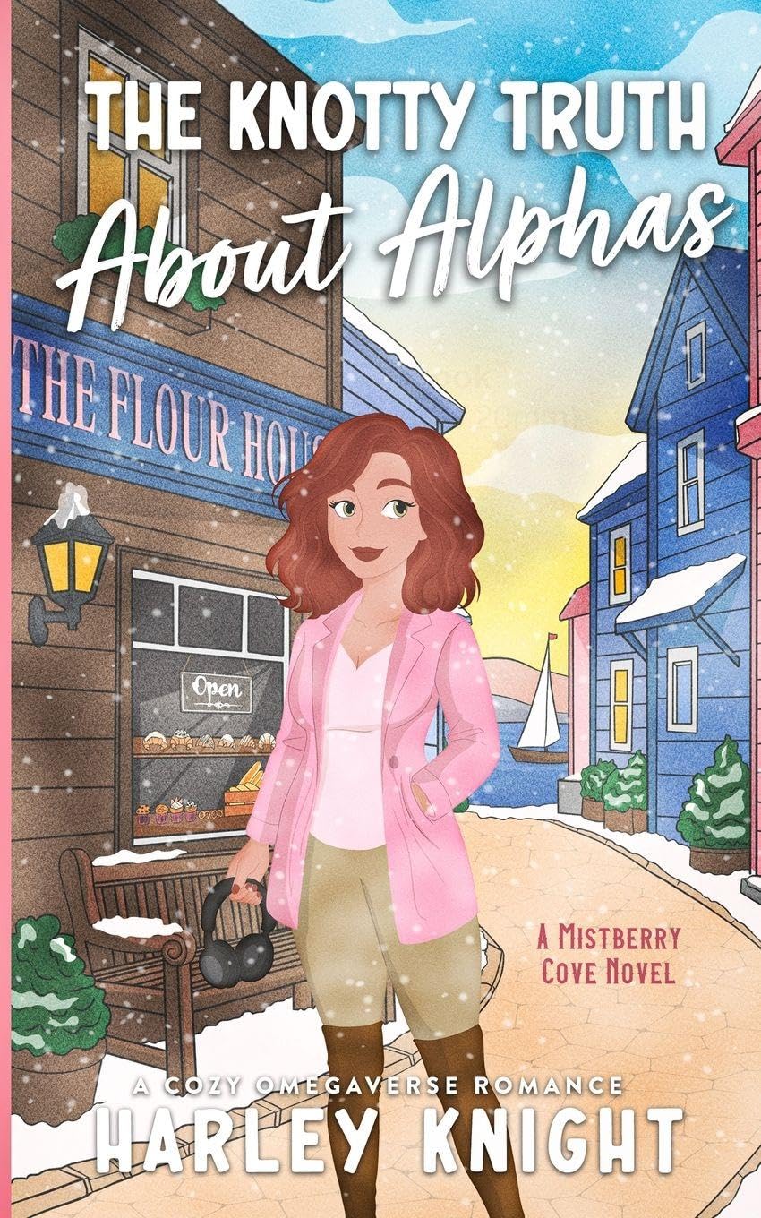 The Knotty Truth About Alphas: A Cozy Omegaverse Romance (Mistberry Cove, Band 1)