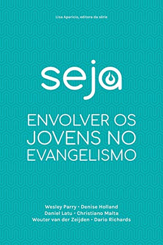 SEJA: ENVOLVER OS JOVENS NO EVANGELISMO