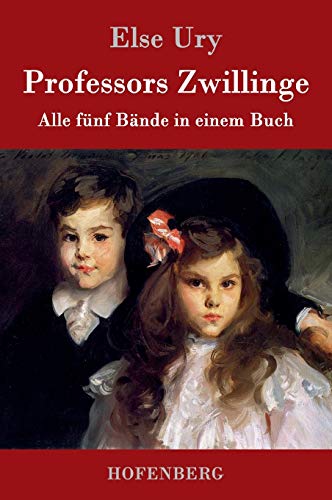 Professors Zwillinge: Alle fünf Bände in einem Buch