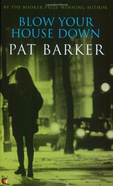 Blow Your House Down (Virago Modern Classics)