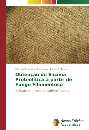 Obtenção de Enzima Proteolítica a partir de Fungo Filamentoso: Inóculo em meio de cultivo líquido