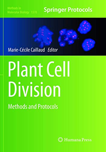 Plant Cell Division: Methods and Protocols (Methods in Molecular Biology, Band 1370)