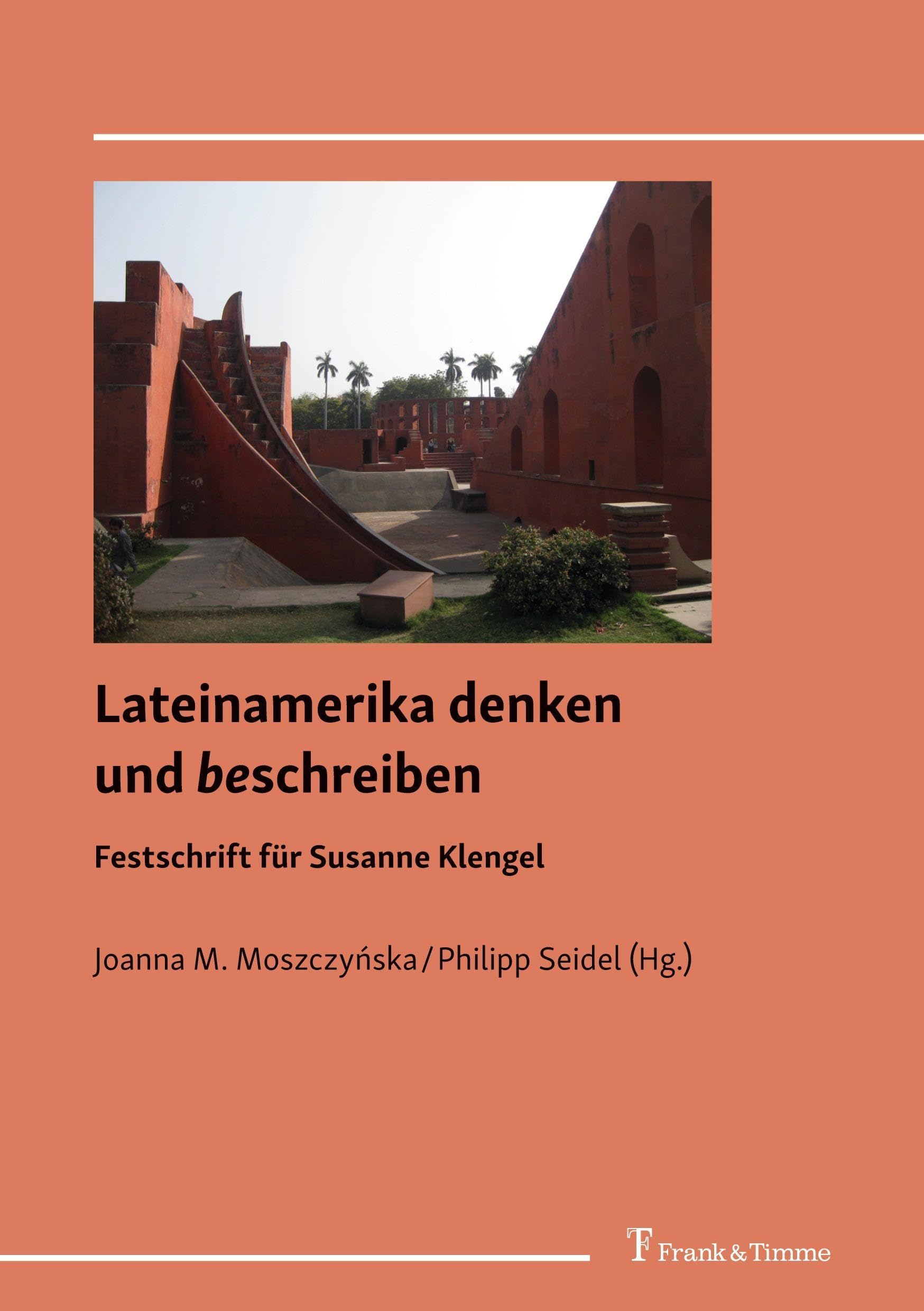 Lateinamerika denken und beschreiben: Festschrift für Susanne Klengel