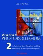 digital Photokollegium 2. von Marchesi, Jost J. | Buch | Zustand gut