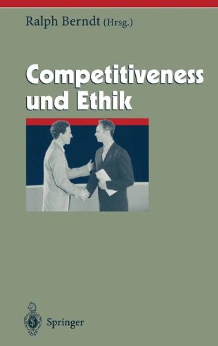Competitiveness und Ethik (Herausforderungen an das Management)