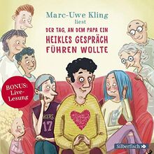 Der Tag, an dem Papa ein heikles Gespräch führen wollte, Der Tag, an dem der Opa den Wasserkocher auf den Herd gestellt hat, Der Tag, an dem die Oma ... Inszenierte Lesungen + Live-Lesungen: 2 CDs