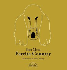 Perrita Country (Voces / Literatura, Band 316)