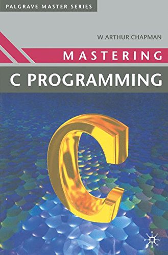 Mastering 'C' Programming (Palgrave Master Series (Computing))