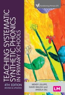 Teaching Systematic Synthetic Phonics in Primary Schools (Transforming Primary Qts)