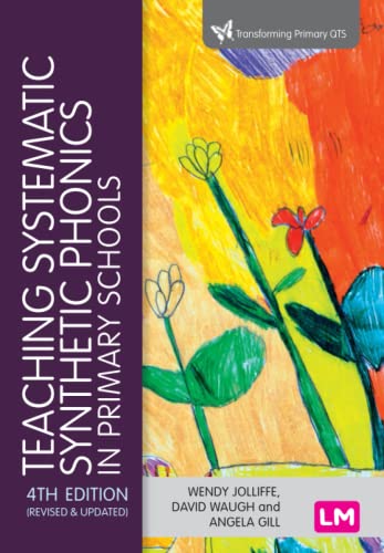 Teaching Systematic Synthetic Phonics in Primary Schools (Transforming Primary Qts)