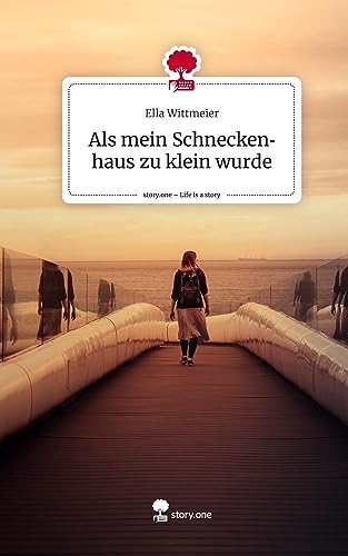 Als mein Schneckenhaus zu klein wurde. Life is a Story - story.one