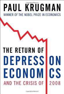 The Return of Depression Economics and the Crisis of 2008