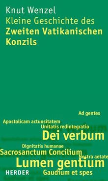 Kleine Geschichte des Zweiten Vatikanischen Konzils: Mit Zeittafel, kommentierter Bibliographie und Register