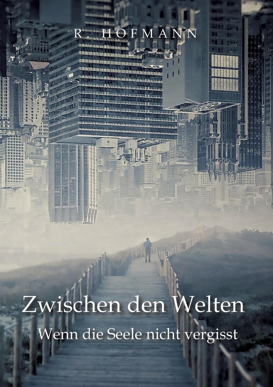 Zwischen den Welten: Wenn die Seele nicht vergisst