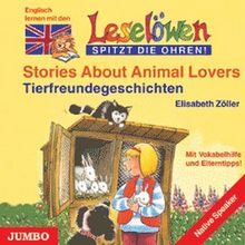 Leselöwen Stories About Animal Lovers. CD: Tierfreundegeschichten. Mit Vokabelhilfe und Elterntipps!