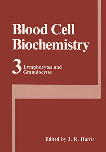 Blood Cell Biochemistry: Lymphocytes and Granulocytes (Blood Cell Biochemistry, 3, Band 3)