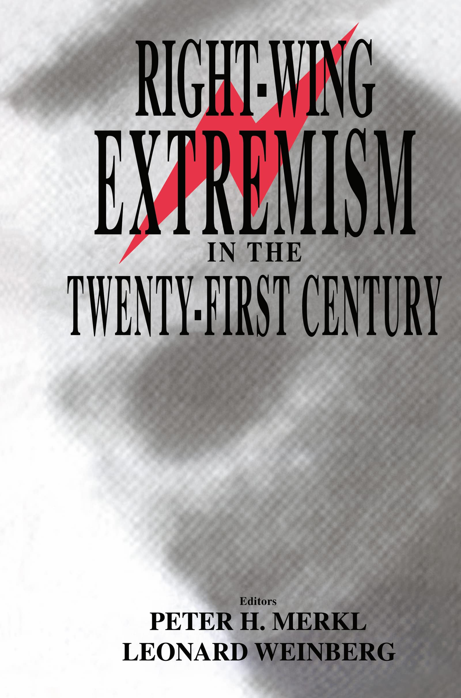 Right-wing Extremism in the Twenty-first Century (Cass Series on Political Violence, 4)