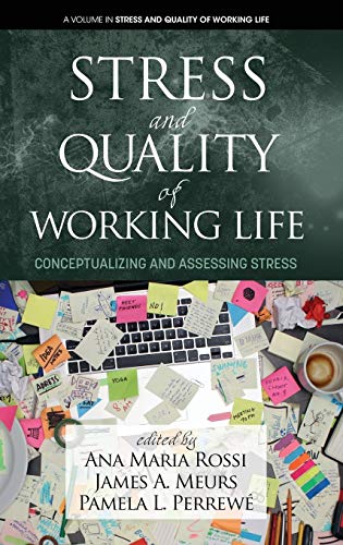 Stress and Quality of Working Life: Conceptualizing and Assessing Stress (hc)
