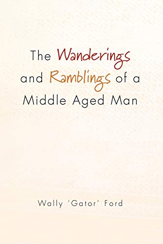 The Wanderings and Ramblings of a Middle Aged Man