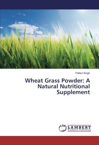 Wheat Grass Powder: A Natural Nutritional Supplement
