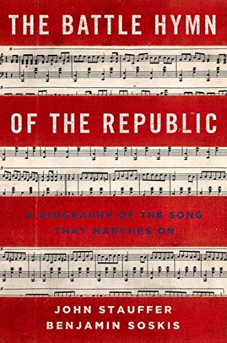 The Battle Hymn of the Republic: A Biography of the Song That Marches on