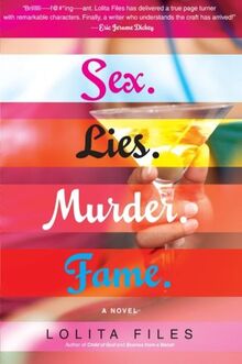 sex.lies.murder.fame.: A Novel