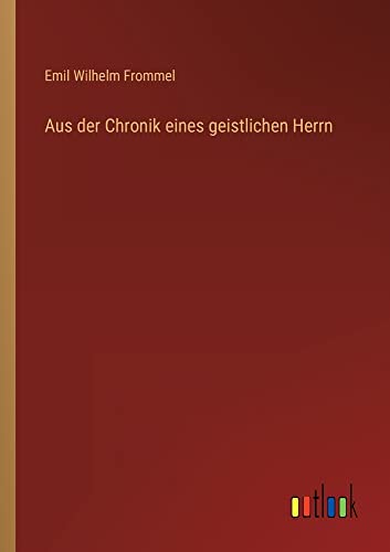 Aus der Chronik eines geistlichen Herrn