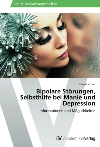 Bipolare Störungen, Selbsthilfe bei Manie und Depression: Informationen und Möglichkeiten