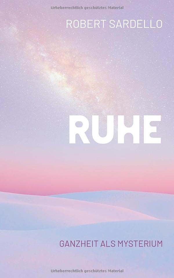 Ruhe: Ganzheit als Mysterium
