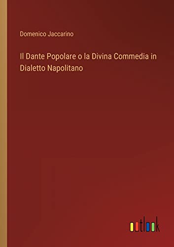 Il Dante Popolare o la Divina Commedia in Dialetto Napolitano