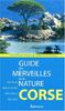 Guide des merveilles de la nature corse (Guides Nature)