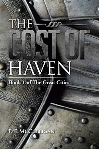 The Cost of Haven: Book 1 of the Great Cities