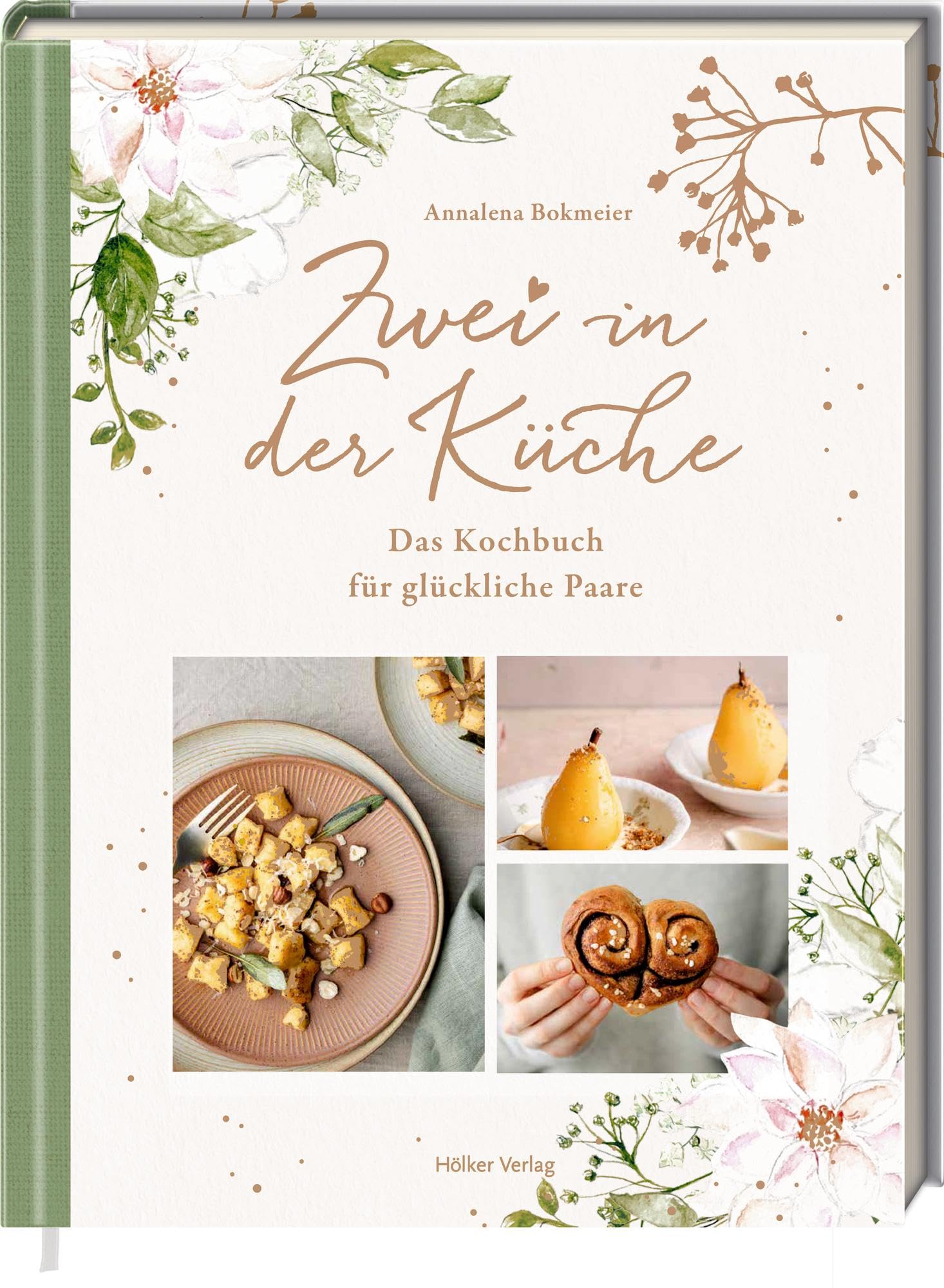 Zwei in der Küche: Das Kochbuch für glückliche Paare: Das perfekte Geschenk zur Verlobung, Hochzeit oder ersten gemeinsamen Wohnung
