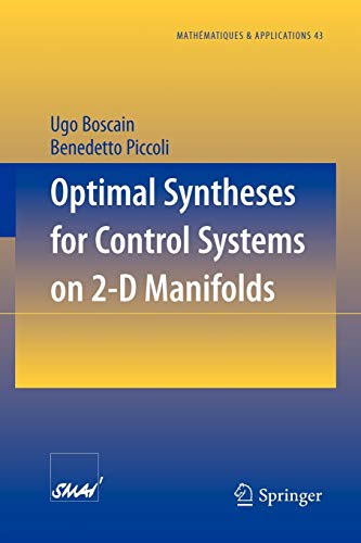 Optimal Syntheses for Control Systems on 2-D Manifolds (Mathématiques et Applications, 43, Band 43)