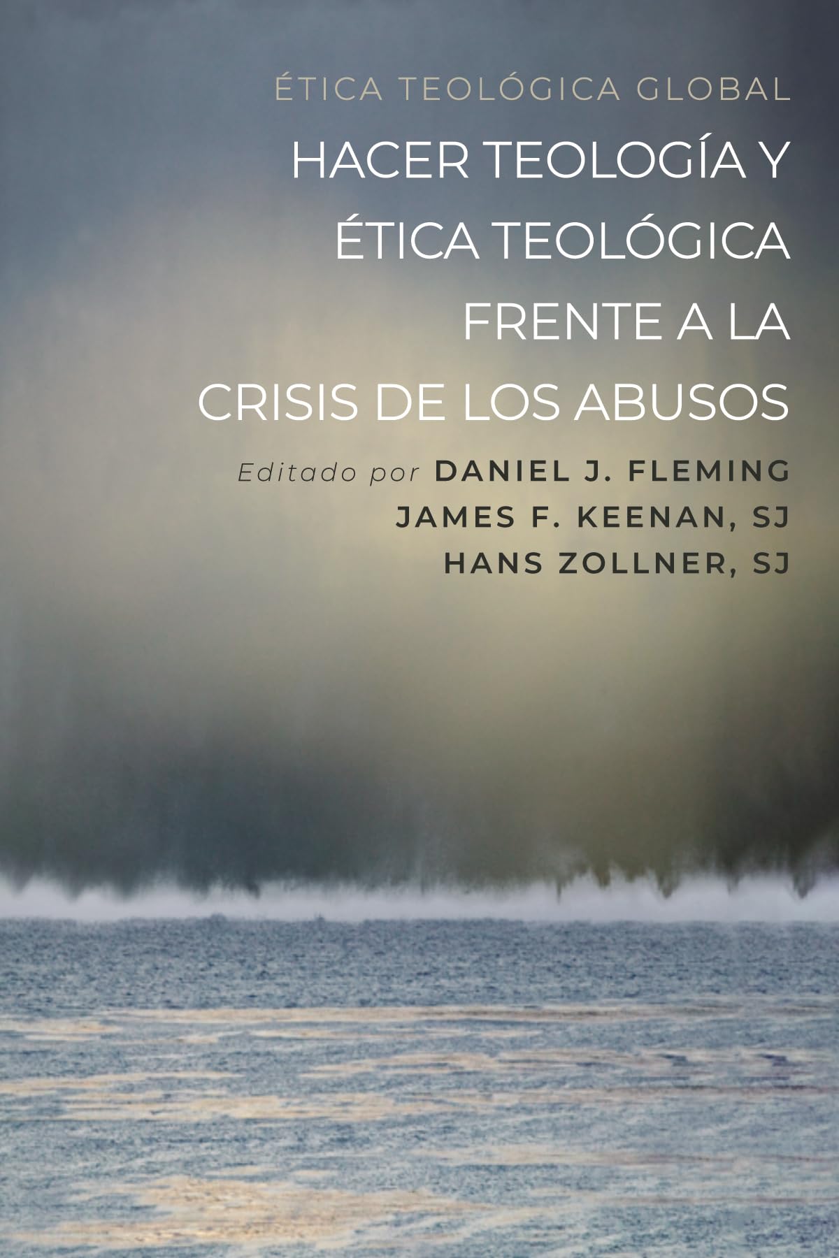 Hacer teología y ética teológica frente a la crisis de los abusos (Global Theological Ethics)