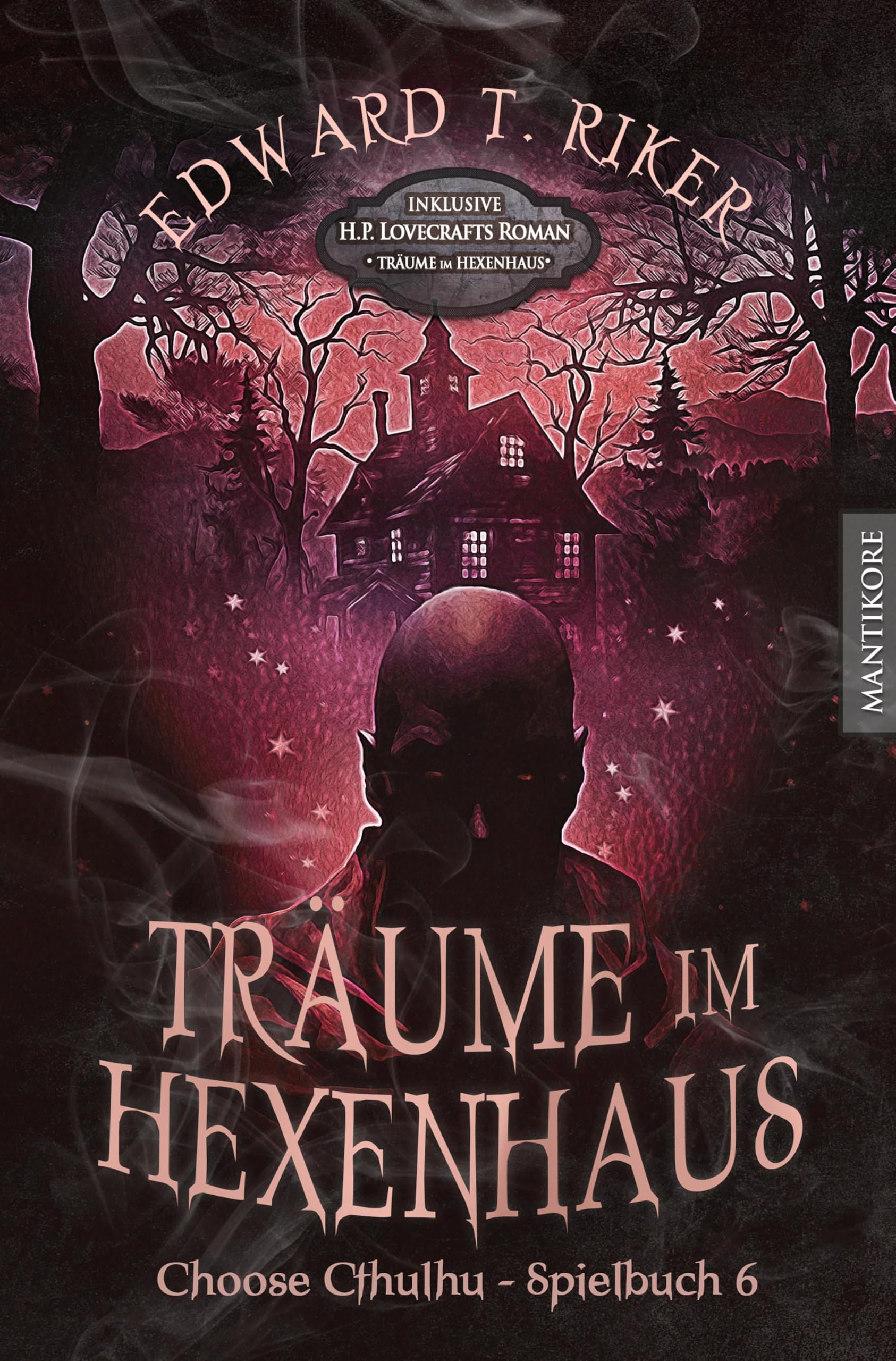 Choose Cthulhu 6 - Träume im Hexenhaus: Horror Spielbuch inklusive H.P. Lovecrafts Roman Träume im Hexenhaus (Choose Cthulhu: Ein Horror Spielbuch in den Welten H.P. Lovecrafts)