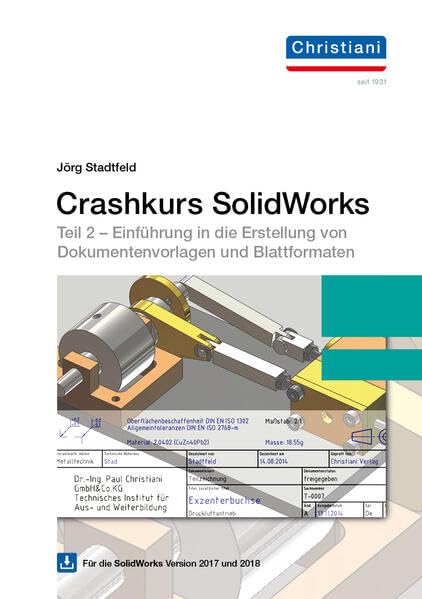 Crashkurs SOLIDWORKS Teil 2: Einführung in die Erstellung von Dokumentenvorlagen und Blattformaten inkl. Downloadlink
