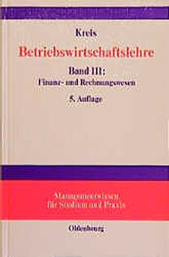 Betriebswirtschaftslehre, 3 Bde., Bd.3, Finanzwesen und Rechnungswesen (Managementwissen für Studium und Praxis)