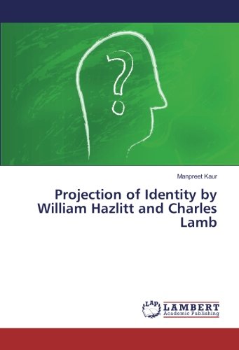 Projection of Identity by William Hazlitt and Charles Lamb